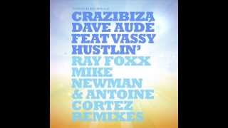 Crazibiza, Dave Aude Feat. Vassy - Hustlin' (Mike Newman & Antoine Cortez Remix)[PornoStar Records]