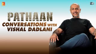 Pathaan conversations with Vishal Dadlani |  | In Cinemas Now