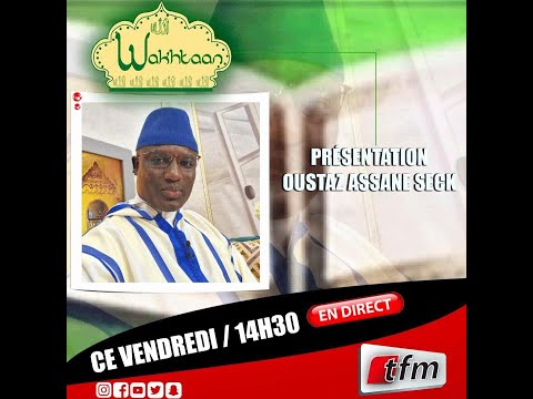 🚨 TFM LIVE :   #Wakhtaan DU 03 MARS 2023 AVEC OUSTAZ ASSANE SECK