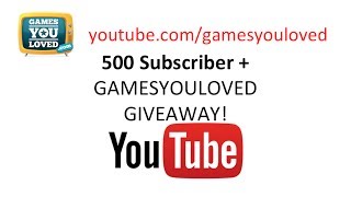 GamesYouLoved - 500 Subscriber Giveaway