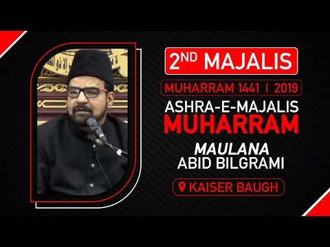 2nd MAJLIS | MAULANA ABID BILGRAMI | KESAR BAUG MUMBAI | 2nd Muharram | 1441 Hijri 2 September 2019