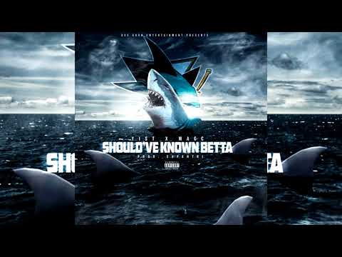 Yist x Macc - Should've Known Betta (p. SupahTai)