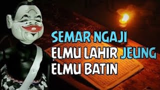 Download lagu SEMAR NGAGUAR ELMU LAHIR JEUNG ELMU BATIN || WAYANG GOLEK || ABAH ASEP SUNANDAR SUNARYA  mp3