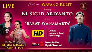 Download lagu 🔴Babad Wanamarta - Wayang Kulit Ki Sigid Ariyanto BT Elisha Orcarus & Tatin Titot | Semarang mp3