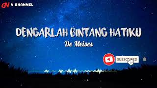 Download lagu #Demesises#DengarlahBintangHatiku#laguviral  Dengarlah Bintang Hatiku - De Meises ( Lyrics video)🎶 mp3