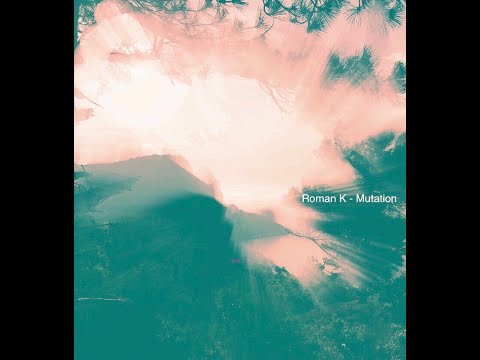 Roman K - Mutation