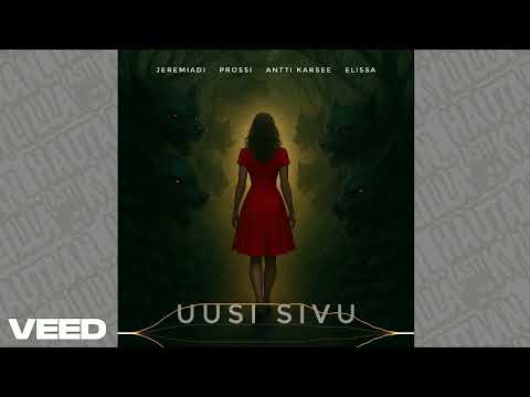 Jeremiadi x Prossi x Antti Karsee ft. ELISSA - UUSI SIVU