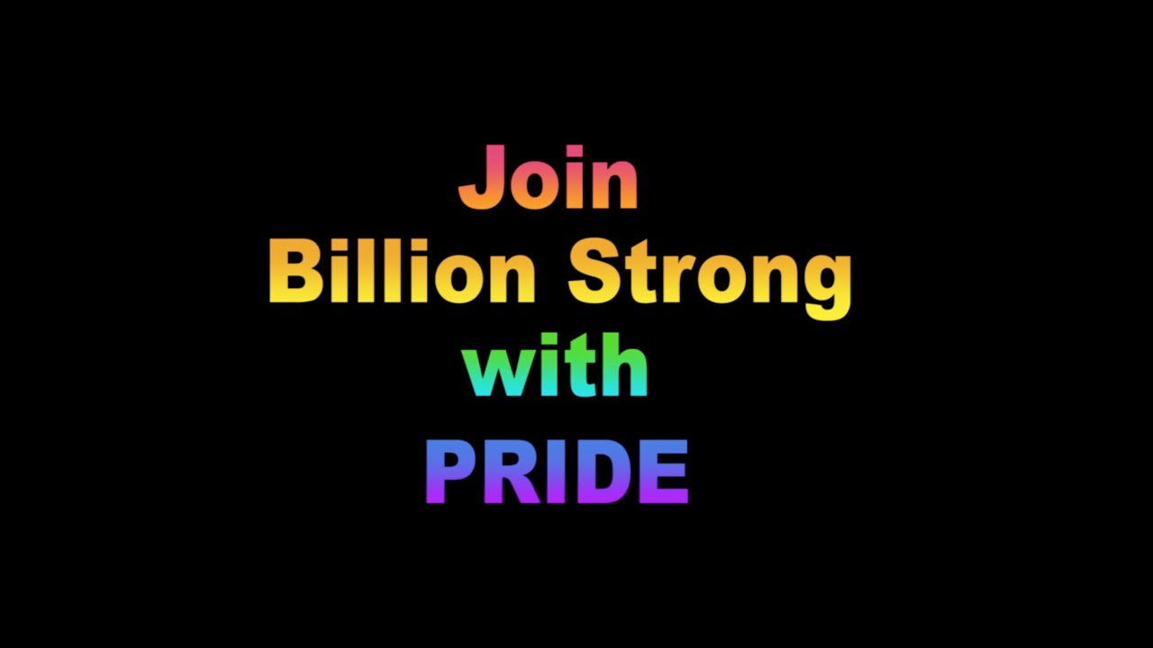 Join Billion Strong with Pride