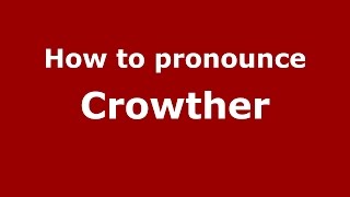 How to pronounce Crowther