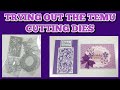 TRYING OUT THE TEMU CUTTING DIES