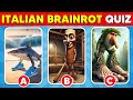 Ultimate ITALIAN BRAINROT QUIZ