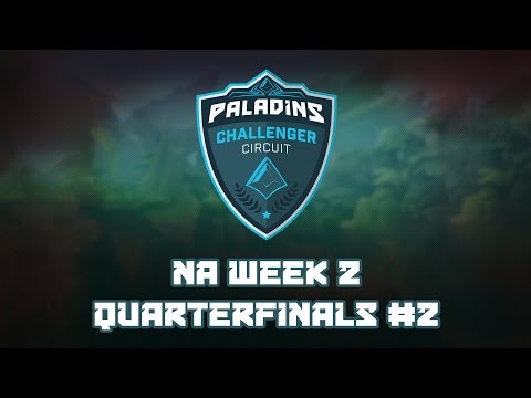 Paladins Challenger Circuit NA Week 2 - Quarterfinals #2  [Single Game]