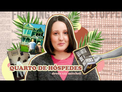 QUARTO DE HSPEDES da DREDA SAY MITCHELL - Indicao literria | Donna Grossi