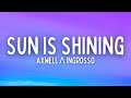 Axwell Λ Ingrosso Sun Is Shining Lyrics