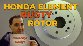 Honda Element Rusty Rear Rotor