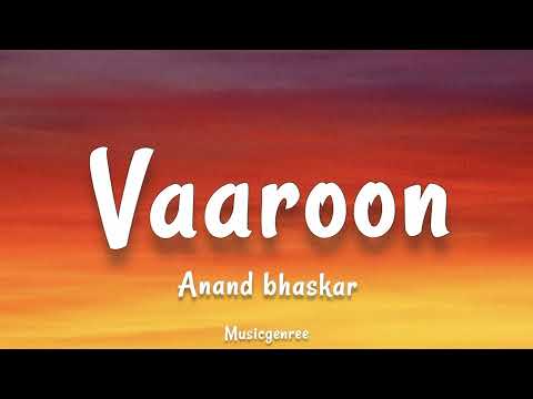 Anand Bhaskar, Romy, Ginny Diwan - Vaaroon | (Lyrics)
