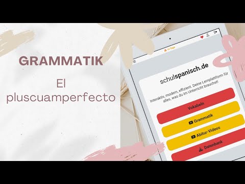 EL PLUSCUAMPERFECTO einfach für den Unterricht erklärt! Einfach Spanisch lernen!