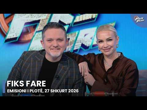 Episodi i plotë - Fiks Fare, 27 Shkurt 2026