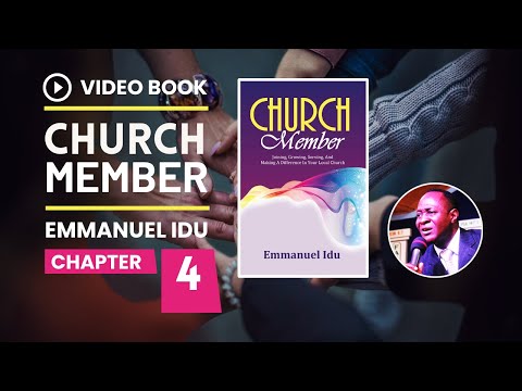 CHURCH MEMBER - Chapter 4: True commitment, by Emmanuel Idu