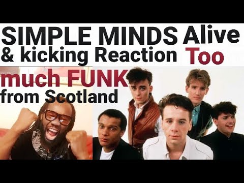 Simple Minds alive and kicking reaction: first time hearing