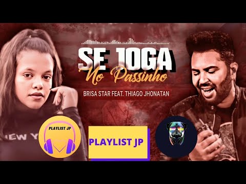 BRISA STAR feat THIAGO JHONATHAN Se joga no passinho