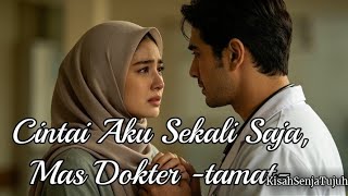 Download lagu Love Me Just This Once, Doctor -Completed- Author: Kisah Senja Tujuh mp3