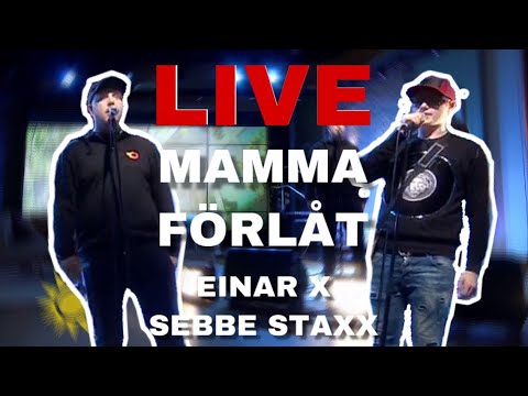 EINAR X SEBBE STAXX - Mamma Förlåt *Tv4*