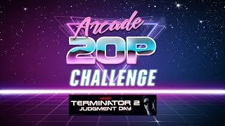 Arcade 20p Challenge - Terminator 2: Judgement Day