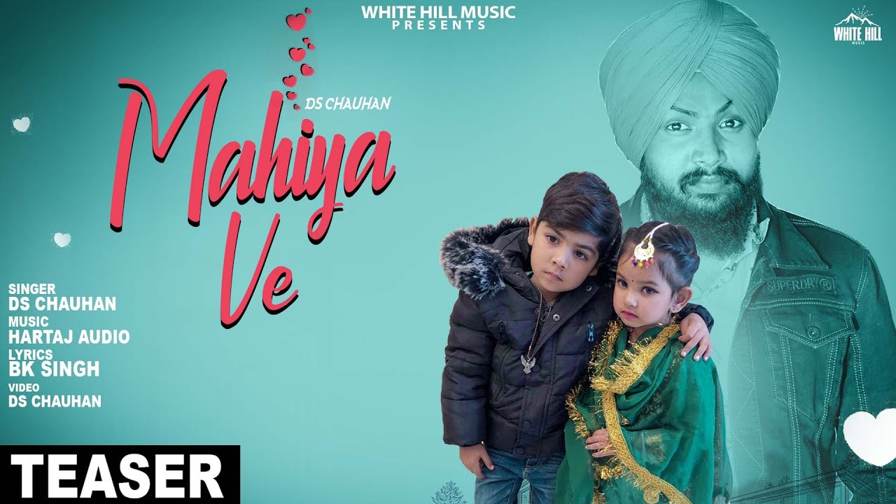 Mahiya Ve lyrics | DS Chauhan - DS Chauhan Lyrics Mahiya Ve lyrics | DS Chauhan - DS Chauhan Lyrics