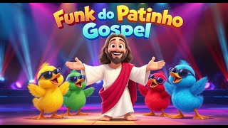 Funk Do Patinho Gospel | Música Gospel Infantil