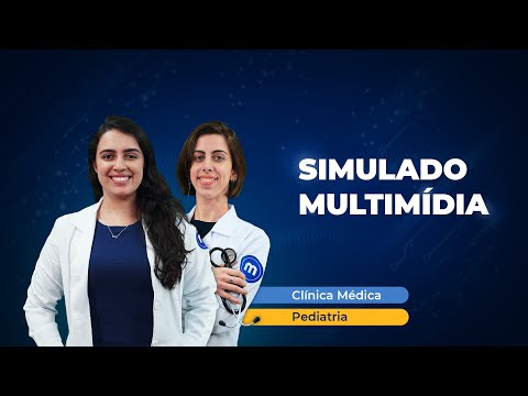 Simulado de Prova Multimídia: Clínica Médica e Pediatria