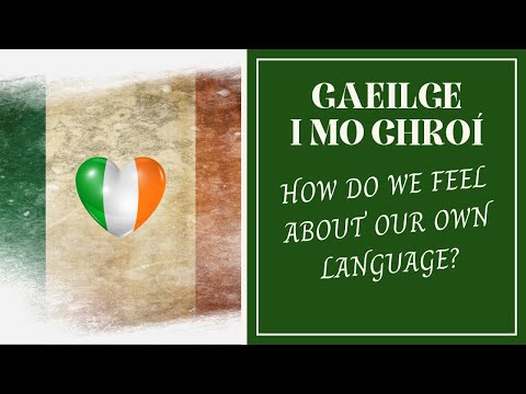What is Irish People's Relationship to the Irish Language? (Gaeilge) | The Irish Pagan School