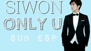 Siwon - Only You (SUB ESP) She Was Pretty OST