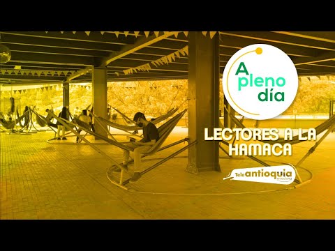 Lectores a la hamaca | A Pleno Día | Teleantioquia