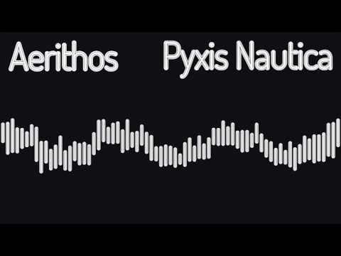 Aerithos - Pyxis Nautica (Better Mix)