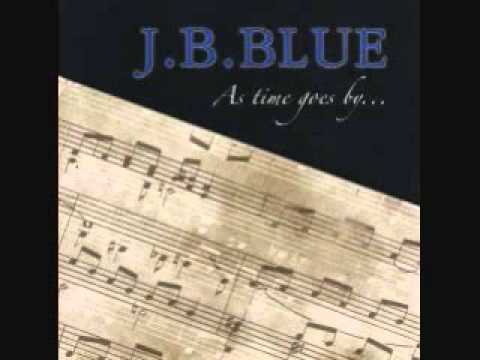 As Time Goes By / J.B. Blue
