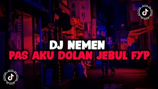 Download lagu DJ NEMEN l PAS AKU DOLAN JEBUL KETEMU KOWE NENG DALAN VIRAL TIKTOK TERBARU YANG KALIAN CARI! mp3 Download lagu DJ NEMEN l PAS AKU DOLAN JEBUL KETEMU KOWE NENG DALAN VIRAL TIKTOK TERBARU YANG KALIAN CARI! mp3