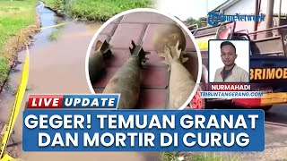 Temuan Heboh: 9 Granat dan Mortir Ditemukan di Curug Tangerang, Polisi Selidiki