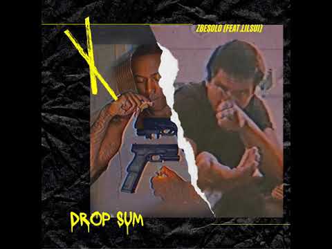 Drop Sum- ZBEsolo(FEAT. LilSui)