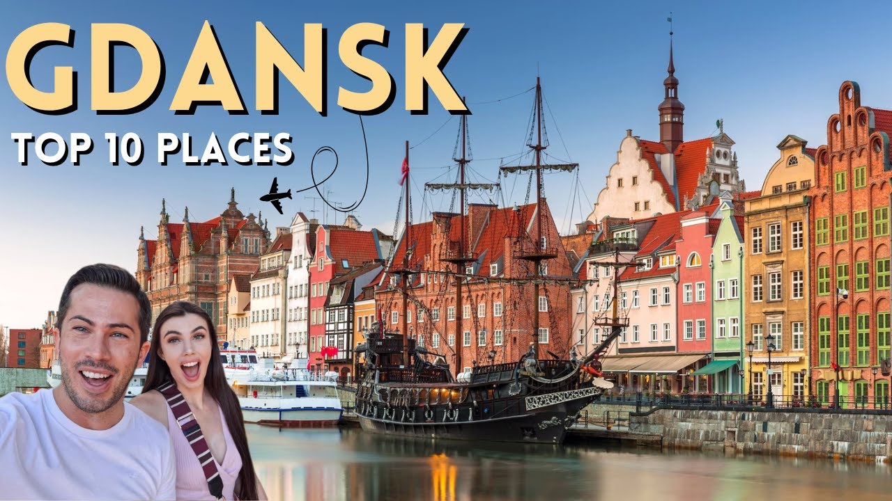 Top 10 Things to Do in Gdańsk, Poland | 2025 Travel Guide