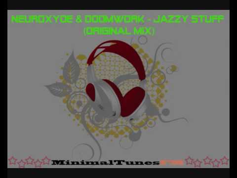 Neuroxyde & Doomwork Jazzy Stuff [Original Mix]