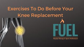 Prehab Exercises For Total Knee Replacement