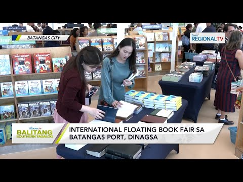 Balitang Southern Tagalog: International floating book fair sa Batangas Port, dinagsa