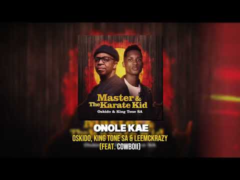Oskido, KingTone SA, LeeMcKrazy & CowBoii - Onole Kae [Official Audio]