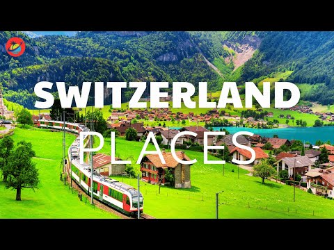 top 25 best places to visit in switzerland - 25 travel tips switzerland - switzerland travel guide