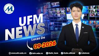 BẢN TIN TIẾNG ANH - UFM NEWS số 33 | Tháng 09 năm 2026