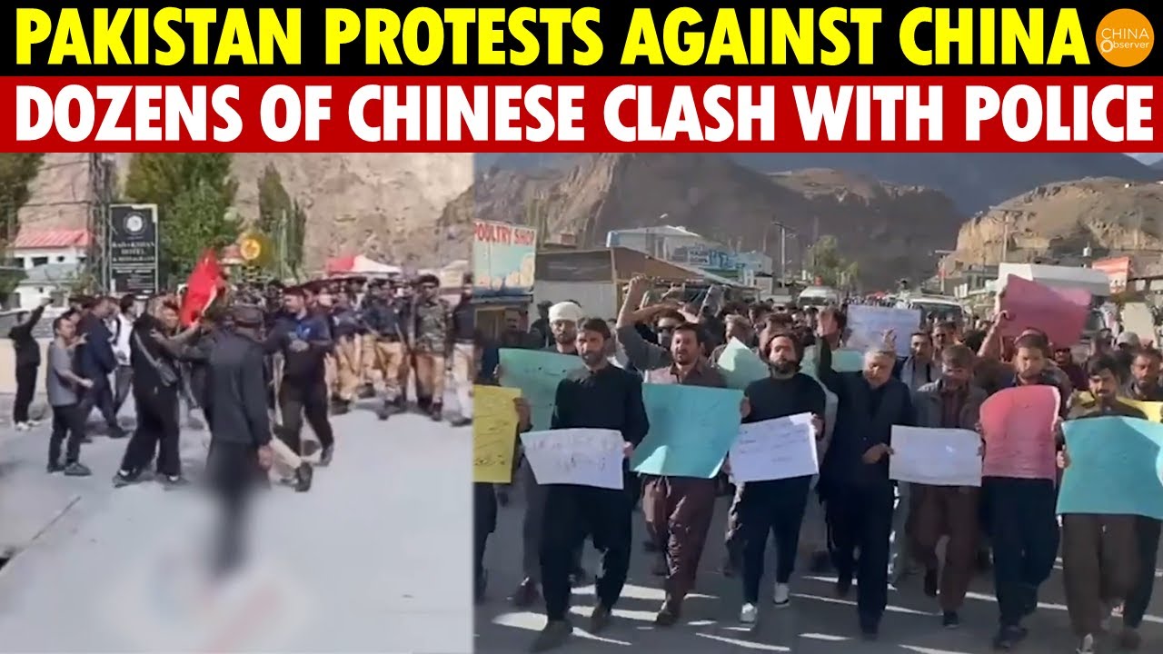 Pakistan Launches Massive Protests Against China, Blocks Border, Dozens of Chinese Clash with Police