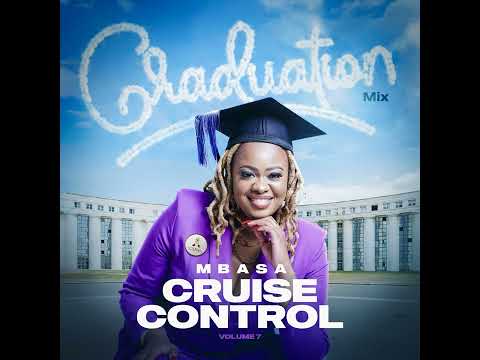Mbasa   Cruise Control Vol  7 Graduation Mix