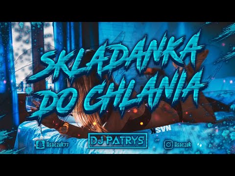 🙈🔥❤️SKŁADANKA DO CHLANIA❤️🔥🙈(🔊NAJLEPSZA POMPA/VIXA DO PICIA🔊)🔥2022🔥❌VOL.1❌  @DjPatrys