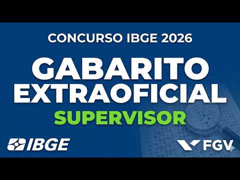 IBGE 2026 COMPETITION - UNOFFICIAL ANSWER KEY - POSITION: Collection and Quality Supervisor (SCQ)...